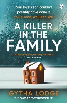 A Killer in the Family. The gripping new thriller that will have you hooked from the first page, Paperback/Gytha Lodge
