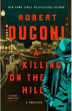 A Killing on the Hill: A Thriller - Robert Dugoni
