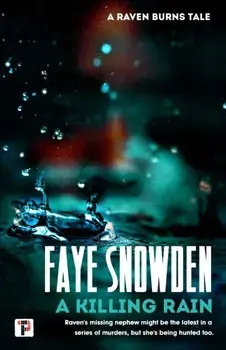 A Killing Rain, Hardback/Faye Snowden