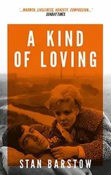 A Kind of Loving, Paperback/Stan Barstow