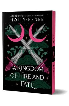 A Kingdom of Fire and Fate (Deluxe Edition) - Holly Renee