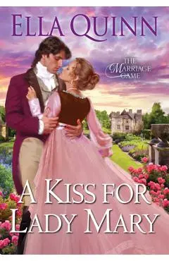 A Kiss for Lady Mary - Ella Quinn