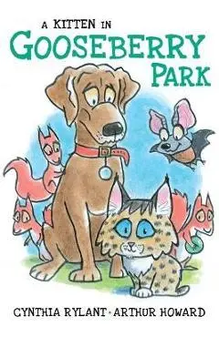 A Kitten in Gooseberry Park - Cynthia Rylant