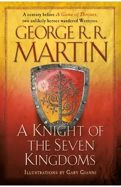 A Knight of the Seven Kingdoms - George R. R. Martin