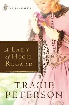 A Lady of High Regard, Paperback/Tracie Peterson
