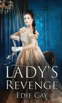 A Lady's Revenge, Paperback/Edie Cay