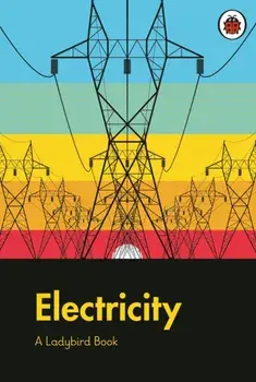 A Ladybird Book: Electricity, Hardback/Elizabeth Jenner
