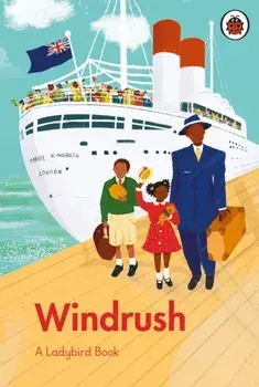 A Ladybird Book: Windrush, Hardback/***