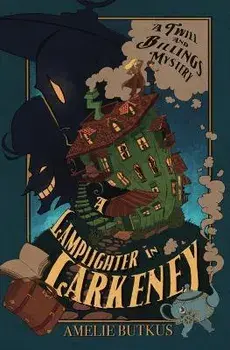 A Lamplighter in Larkeney: A Twill and Billings Mystery, Paperback/Amelie Chea Butkus