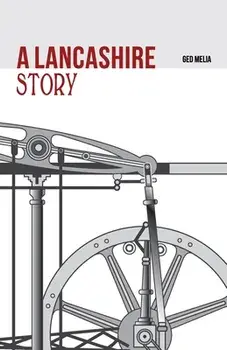 A Lancashire Story, Paperback/Ged Melia