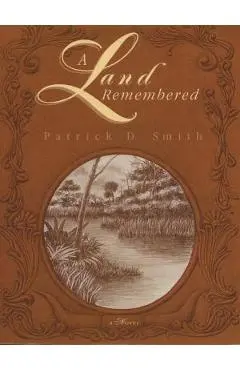 A Land Remembered - Patrick D. Smith