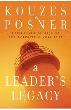 A Leader's Legacy - James M. Kouzes