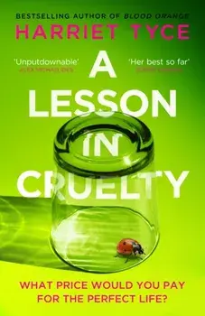 A Lesson in Cruelty. The propulsive new thriller from the bestselling author of Blood Orange, Paperback/Harriet Tyce