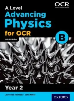 A Level Advancing Physics for OCR B: Year 2, Paperback/John Miller