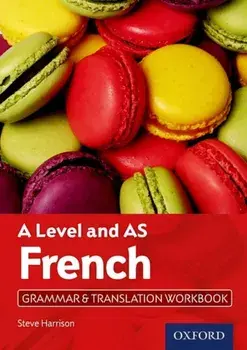 A Level French: A Level and AS: Grammar & Translation Workbook, Paperback/Steve Harrison