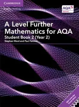 A Level Further Mathematics for AQA Student Book 2 (Year 2) with Digital Access (2 Years). New ed/Paul Fannon