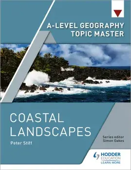 A-level Geography Topic Master: Coastal Landscapes, Paperback/Peter Stiff