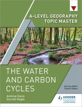 A-level Geography Topic Master: The Water and Carbon Cycles, Paperback/Andrew Davis