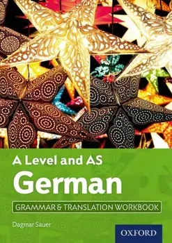 A Level German: A Level and AS: Grammar & Translation Workbook, Paperback/Dagmar Sauer