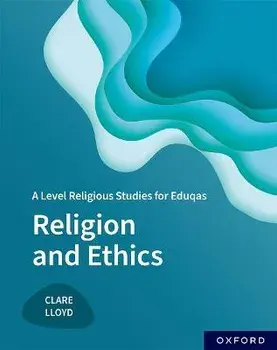 A Level Religious Studies for Eduqas: Religion and Ethics. 1, Paperback/Clare Lloyd
