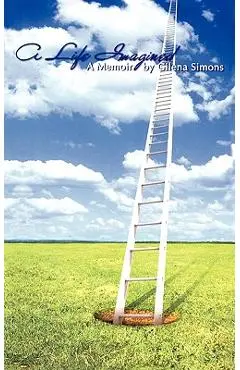 A Life Imagined - Gilena Simons