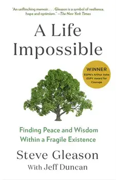 A Life Impossible. Living with ALS: Finding Peace and Wisdom Within a Fragile Existence, Paperback/Jeff Duncan