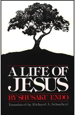 A Life of Jesus - Shusaku Endo