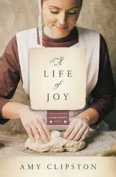 A Life of Joy, Paperback/Amy Clipston