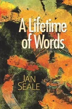 A Lifetime of Words, Paperback/Jan Seale