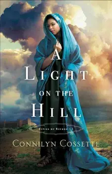 A Light on the Hill, Paperback/Connilyn Cossette