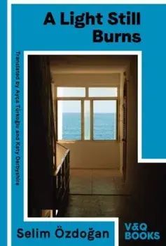 A Light Still Burns. Part 3 of the Anatolian Blues trilogy, Paperback/***