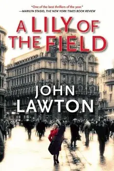 A Lily of the Field, Paperback/John Lawton