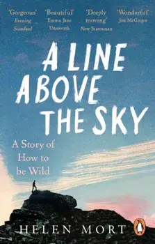 A Line Above the Sky. On Mountains and Motherhood, Paperback/***