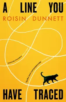 A Line You Have Traced, Hardback/Roisin Dunnett