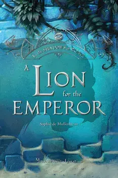 A Lion for the Emperor, Volume 2, Paperback/Sophie De Mullenheim
