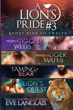 A Lion's Pride #3: Books 9 - 12, Paperback/Eve Langlais