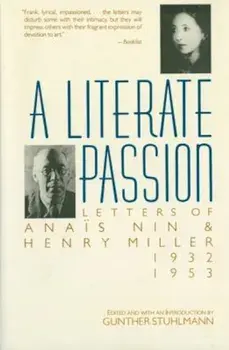 A Literate Passion: Letters of Anais Nin & Henry Miller, 1932-1953, Paperback/Anais Nin