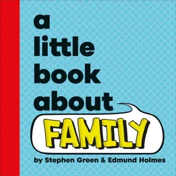 A Little Book About Family, Board book/Stephen Green