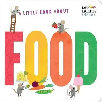 A Little Book About Food, Board book/Leo Lionni