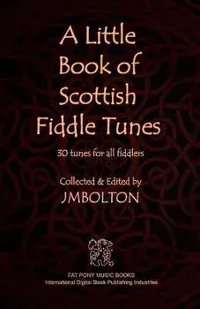 A Little Book of Scottish Fiddle Tunes, Paperback/Johanna M. Bolton