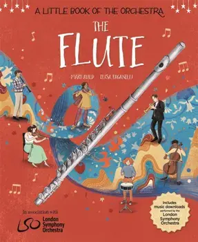 A Little Book of the Orchestra: The Flute, Hardback/***