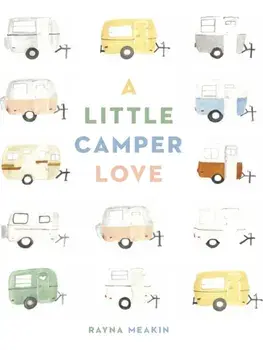 A Little Camper Love, Paperback/Rayna Meakin
