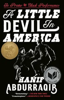 A Little Devil in America: In Praise of Black Performance, Paperback/Hanif Abdurraqib
