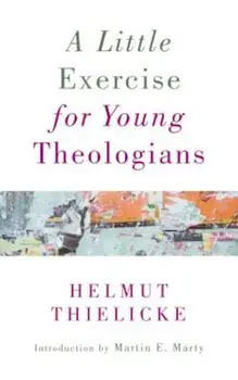 A Little Exercise for Young Theologians, Paperback/Helmut Thielicke