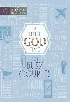 A Little God Time for Busy Couples: 365 Daily Devotions, Paperback/Broadstreet Publishing Group Llc