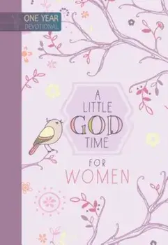 A Little God Time for Women: One Year Devotional, Hardcover/Broadstreet Publishing Group LLC