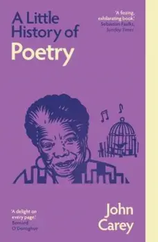 A Little History of Poetry, Paperback/John Carey