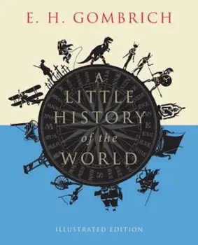 A Little History of the World, Paperback/E. H. Gombrich