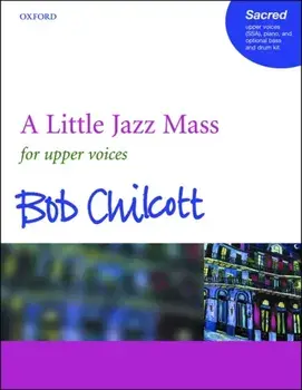 A Little Jazz Mass. SSA vocal score, Sheet Map/***