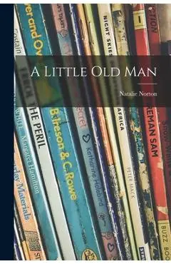 A Little Old Man - Natalie Norton
